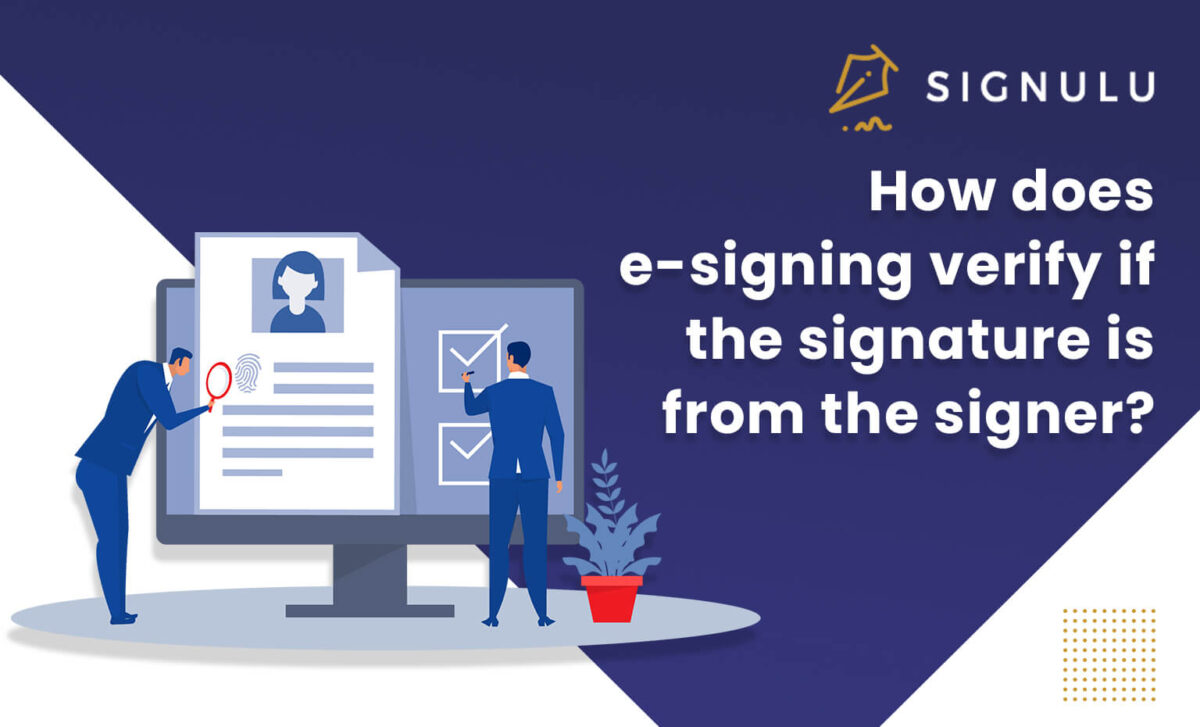 How does e-signing verify if the signature is from the signer