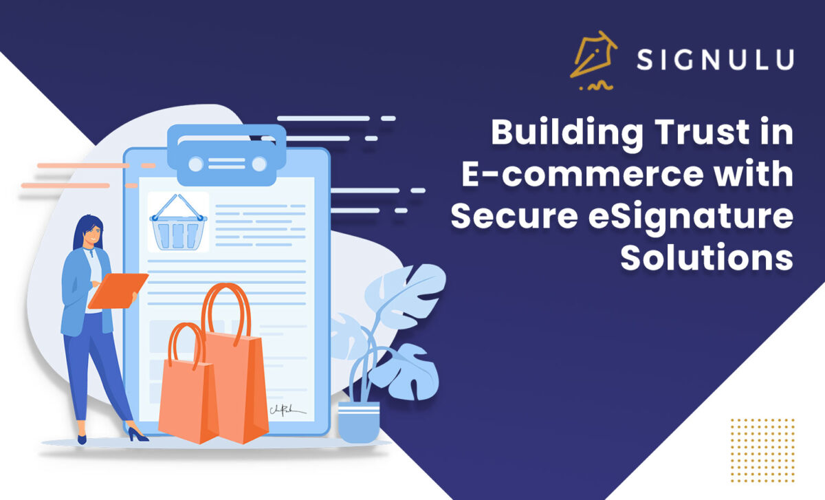 Building Trust in E-commerce with Secure eSignature Solutions