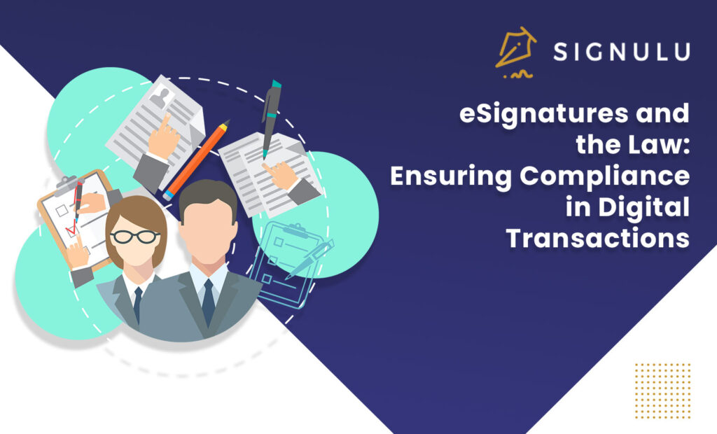 eSignatures and the Law: Ensuring Compliance in Digital Transactions