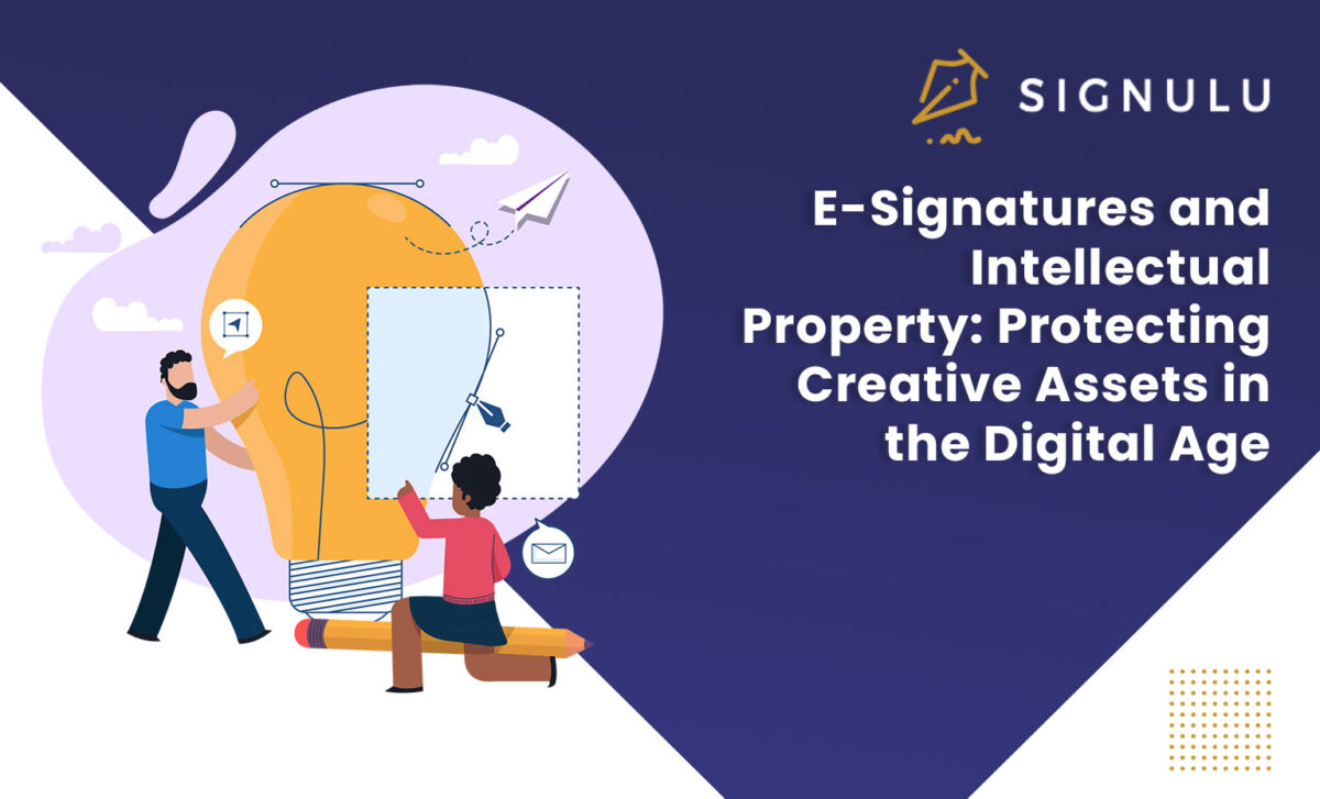 E-Signatures and Intellectual Property Protecting Creative Assets in the Digital Age