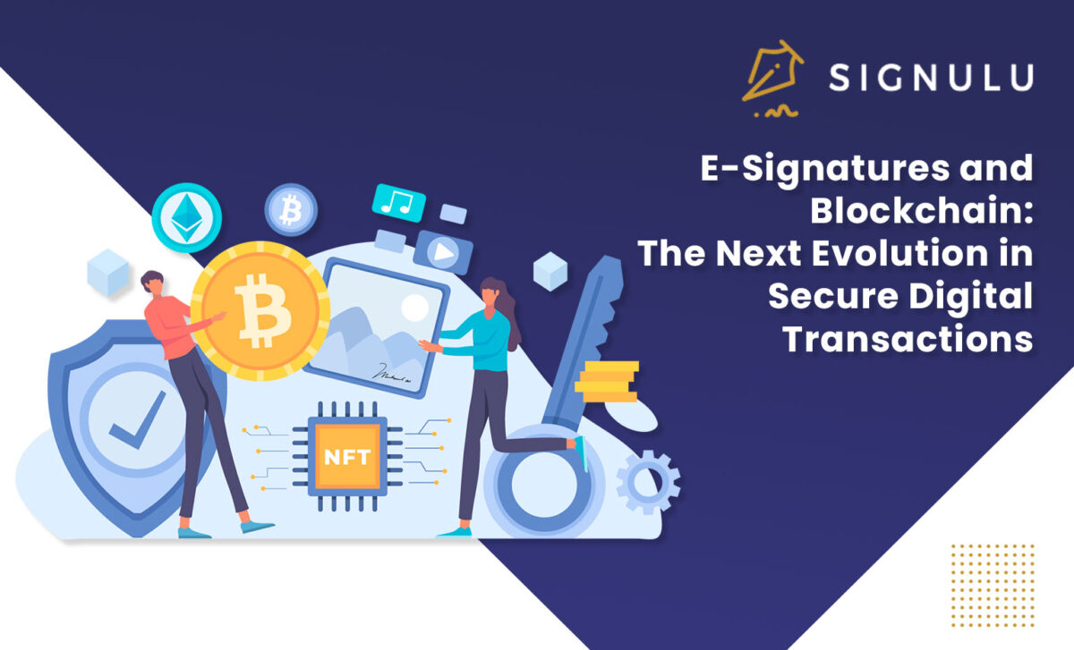 E-Signatures and Blockchain: The Next Evolution in Secure Digital Transactions