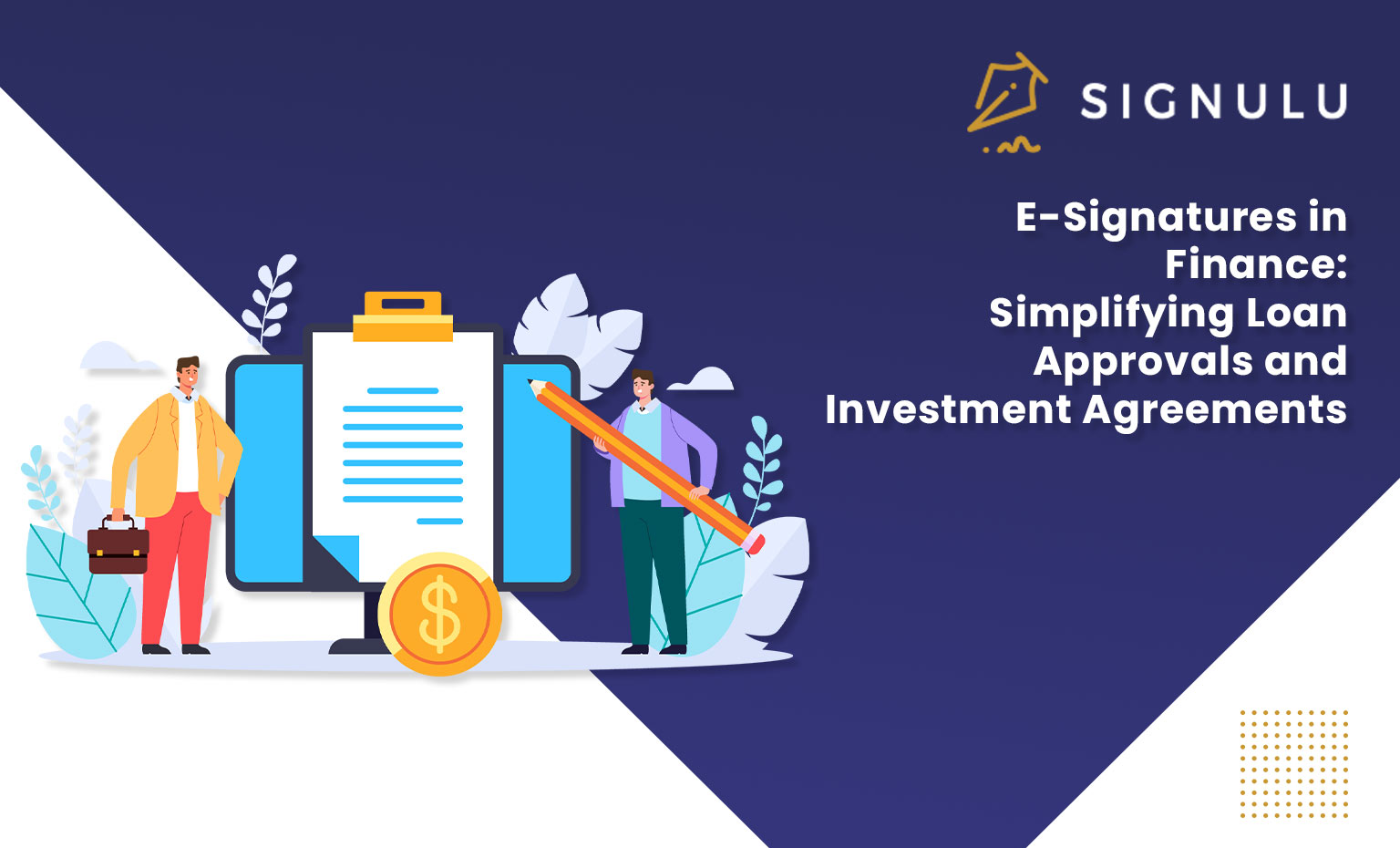 E-Signatures in Finance: Simplifying Loan Approvals and Investment Agreements