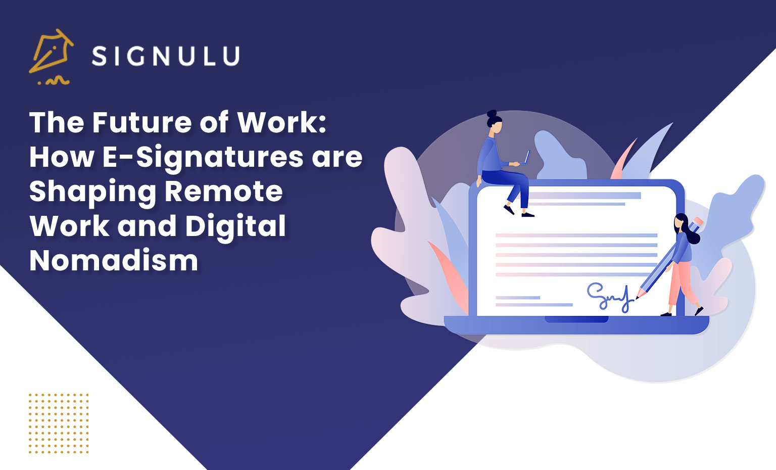 The Future of Work: How E-Signatures are Shaping Remote Work and Digital Nomadism