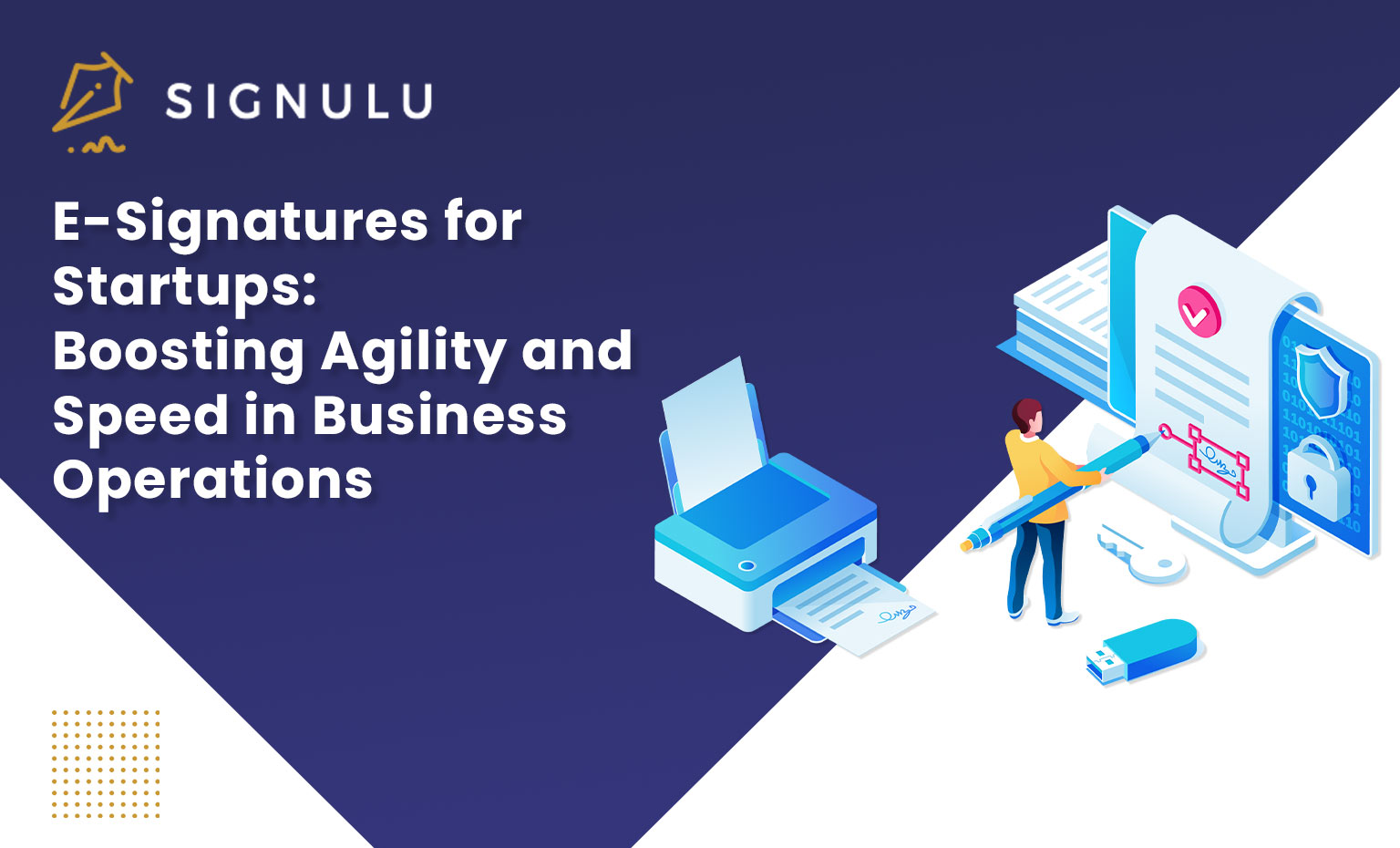 E-Signatures for Startups: Boosting Agility and Speed in Business Operations