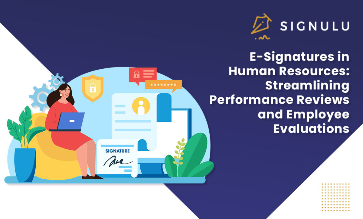 E-Signatures in Human Resources: Streamlining Performance Reviews and Employee Evaluations