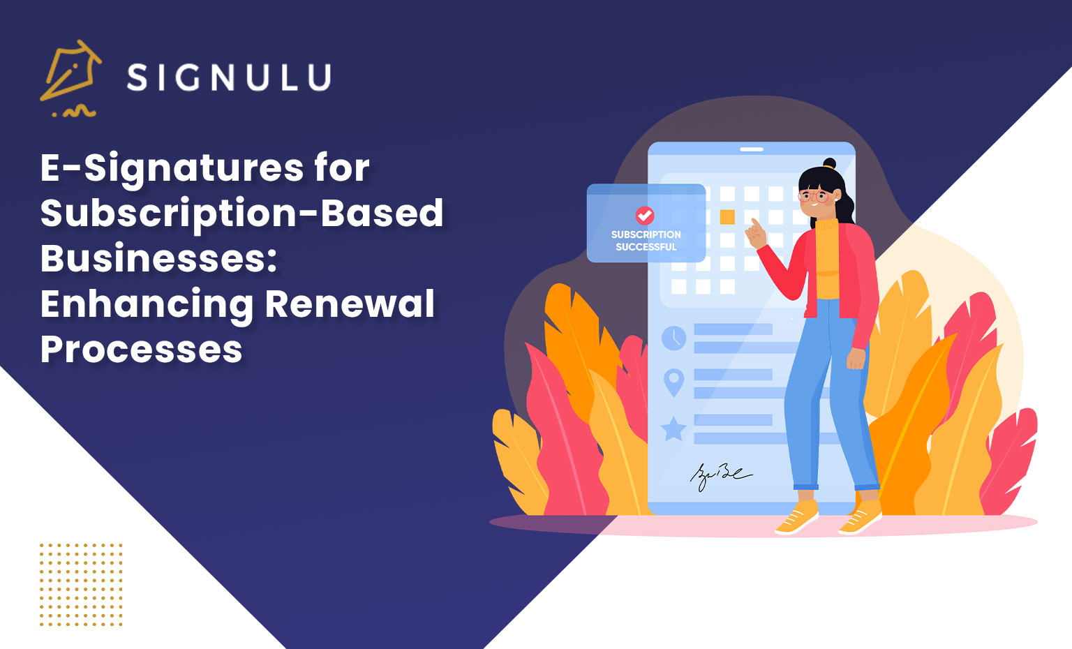 E-Signatures for Subscription-Based Businesses: Enhancing Renewal Processes